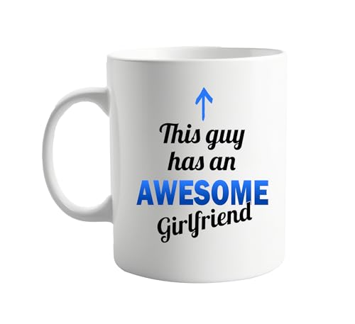 Image of signkitsuk This Guy Has an Awesome Girlfriend Mug - Funny 11 oz Coffee Mug for Boyfriend or Husband - Ceramic Cup with Humorous Saying - Great for Everyday Use Present for Him