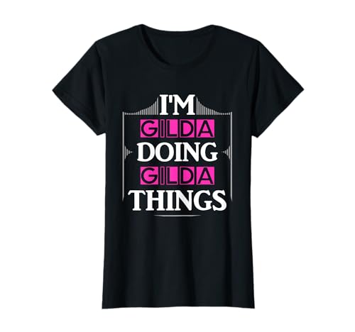 I'm Gilda Doing Gilda Things Funny First Name Gift T-Shirt