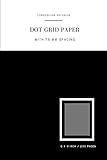  Composition Notebook Dot Grid Paper With 75 Mm Spacing: 200 Pages 6x9 Inches Bullet Dot Grid Graphing For Planning, Designing, Drafting And Creating ... Journal Black Ink Drawing & Writing Pad Vol.4