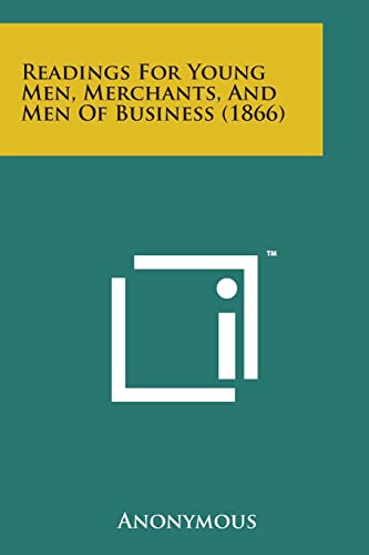 Readings for Young Men, Merchants, and Men of Business (1866)