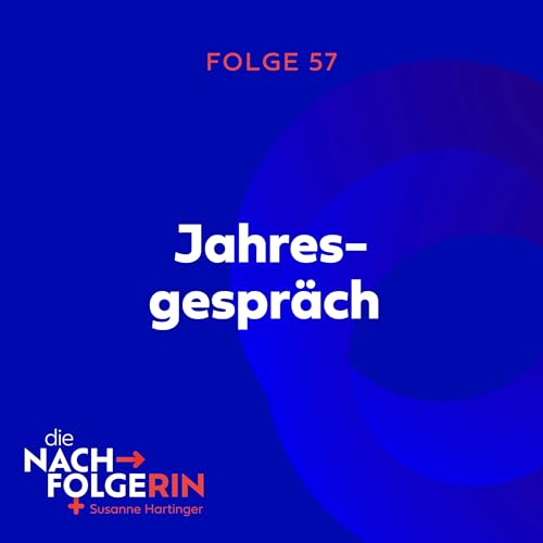 Folge 57 - Jahresgespr&auml;ch