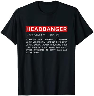 Headbanger Dictionary Definition EDM Dubstep Rave Party T-Shirt
