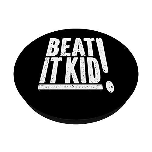 Beat It Kid! a Verbal Warning for Long Suffering Parents PopSockets Swappable PopGrip, Black - Image 2