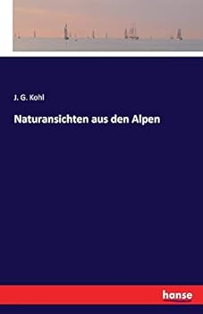 Paperback Naturansichten aus den Alpen [German] Book