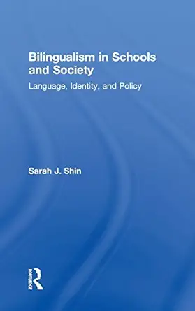 Bilingualism in Schools and Society: Language, Identity, and Policy book cover