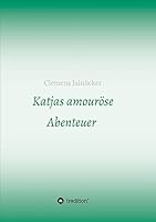 Katjas amouröse Abenteuer 3746990157 Book Cover