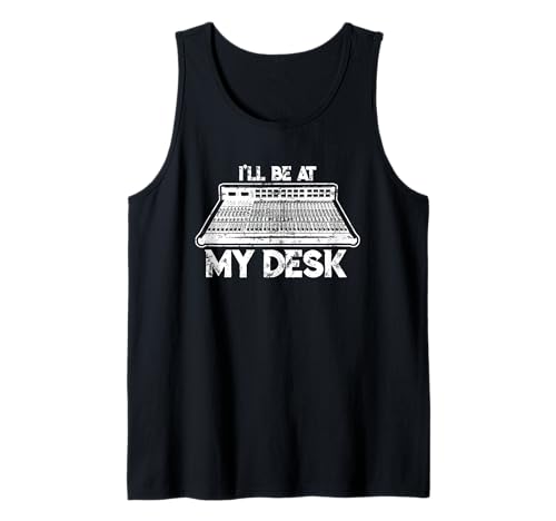 I'll Be At My Desk Funny Sound Guy Studio Engineer Gift t-shirt sem mangas, Preto, S