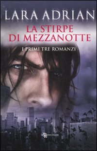 La stirpe di mezzanotte. I primi tre romanzi: Il bacio di mezzanotte-Il bacio cremisi-Il bacio perduto La stirpe di mezzanotte. I primi tre romanzi: Il bacio di mezzanotte-Il bacio cremisi-Il bacio perduto