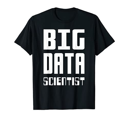 Big Data Scientist Auto-irónico Data Nerd Design Texto Blanco Camiseta