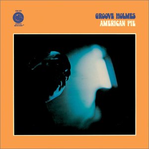 RICHARD ''GROOVE'' HOLMES GROOVE HOLMES - American Pie - Disque CD