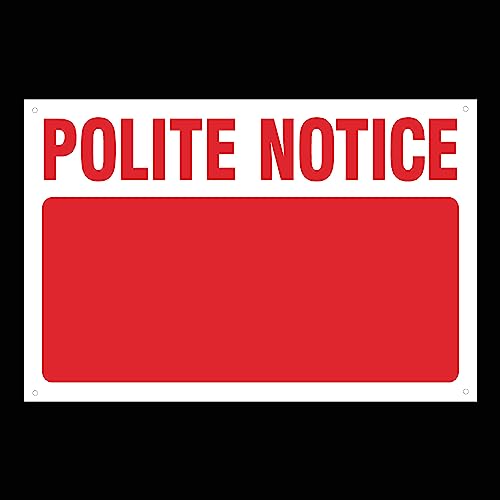 Custom Made Polite Notice Sign (Choose Size, Material & Text)