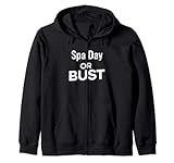 Funny Spa Lover Relaxation Spa Day or Bust Gift