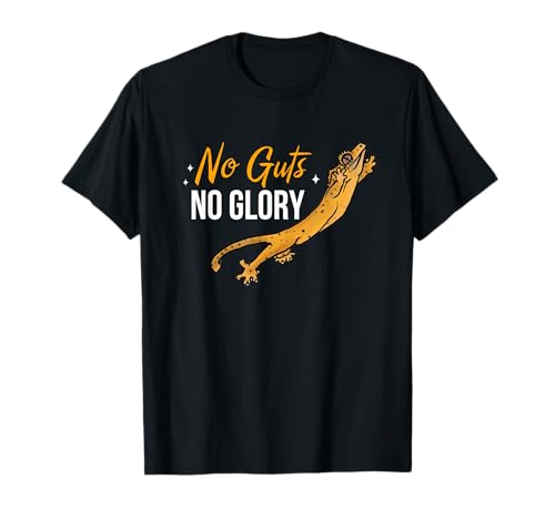 No Guts Then No Glories Gift for Crested Gecko Lover Tee