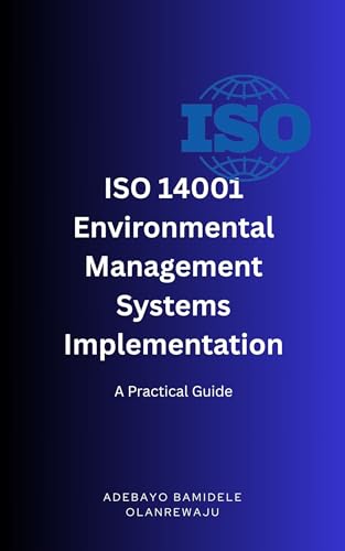 ISO 14001 Environmental Management Systems Implementation: A Practical Guide to Implementing and Auditing ISO 14001 Environmental Management Systems Standards cover