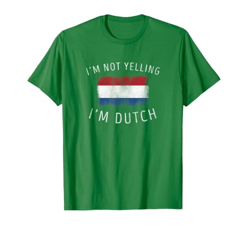 I'm Not Yelling, I'm Dutch - Funny Holland Netherlands DNA T-Shirt, Men, Kelly Green, Large