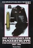  Die Uniformen der Panzertruppe und gepanzerter Verbände, Bd.1, 1934-1945