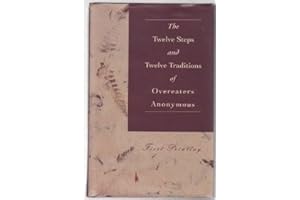 The Twelve Steps and Twelve Traditions of Overeaters Anonymous