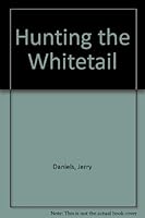 Hunting the Whitetail 0962507008 Book Cover