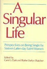A Singular Life: Perspectives on Being Single b... B01FEOT0MK Book Cover