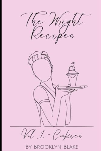 The Wright Recipes: Vol 1 - Cookies
