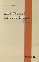 Aime cesaire, la part intime 2897122692 Book Cover
