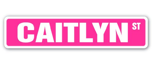 CAITLYN Street Sign Childrens Name Room Sign | Indoor/Outdoor | 18" Wide Plastic Sign