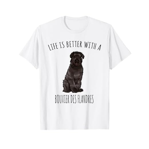 Life Is Better With A Bouvier des Flandres Dog Lover T-Shirt