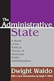 The Administrative State: A Study of the Political Theory of American Public Administration