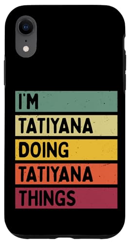 I'm Tatiyana Doing Tatiyana Things �ʔ����J�X�^���l�[�� �X�}�z�P�[�X iPhone XR �p