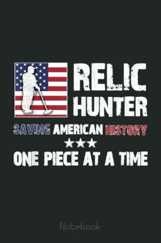  Relic Hunter Metal Detector Treasure Hunting US Flag Gift Notebook: Retro Funny Fishing Notebook Fishing 6x9 - 110 Lined Pages / 60 Sheets: Notebook Journal for Fishing Lover, Fisherman