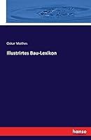 Illustrirtes Bau-Lexikon 3741196835 Book Cover