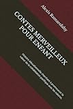 CONTES MERVEILLEUX POUR ENFANT: Histoire éducationnelle cherchant à promouvoir la valeur de la cohabitation pacifique avec les natures.