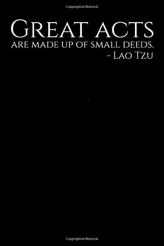 Télécharger Great acts are made up of small deeds. - Lao Tzu: Taoism Lao Tzu Ancient Chinese Philosophy Quote No Livre eBook France