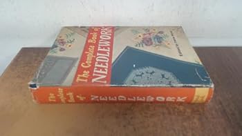 Hardcover The Complete Book of Needlework Book