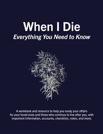 When I Die: Planner and Organizer for Accounts and Assets