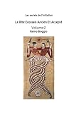  Le Rite Ecossais Ancien et Accepté: Volume 2