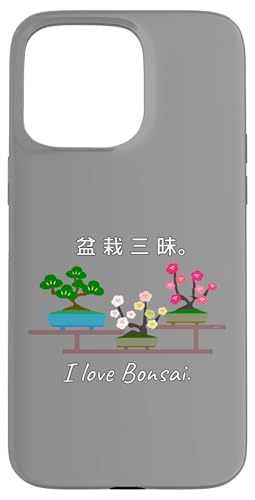 �~�� �O���BI love Bonsai. �� �� �� �~ ������ �X�}�z�P�[�X iPhone 15 Pro Max �p