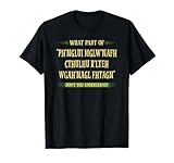 Cthulhu What Part of Dont You Understand, Cosmic Horror T-Shirt