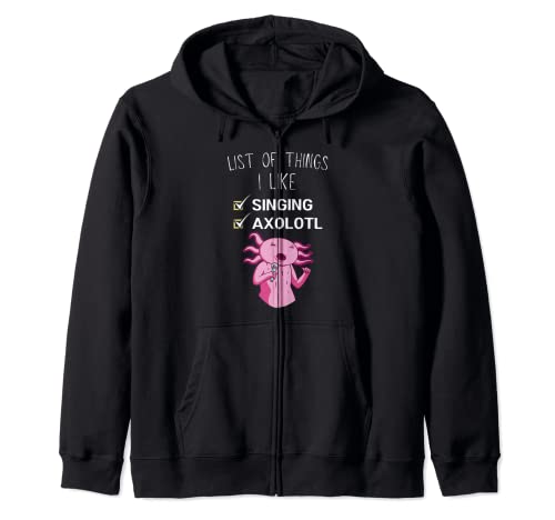 Lindo Kawaii Axolotl List Of Things I Like Singing Lover Sudadera con Capucha