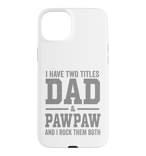 I Have Two Titles Dad Pawpaw And Rock Them Both Vintage �X�}�z�P�[�X iPhone 15 Plus �p