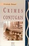  livro crimes conjugais fernando bonassi Ed. 1994