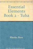 Essential Elements Book 2 - Tuba 0793512824 Book Cover