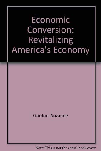 Economic Conversion: Revitalizing America's Economy