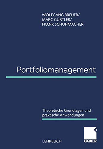 Portfoliomanagement: Theoretische Grundlagen und praktische Anwendungen