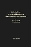  Praktisches Handbuch der gesamten Schweißtechnik