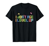 I don't age I level up I Birthday Gift for Gamer T-Shirt