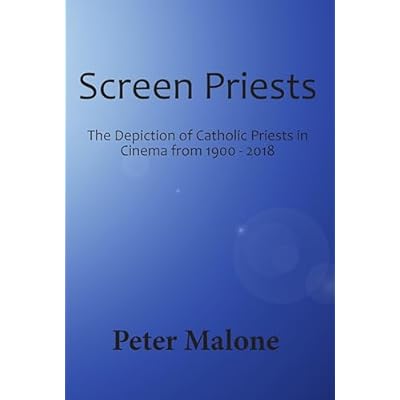 Screen Priests: The Depiction of Catholic Priests in Cinema, 1900-2018