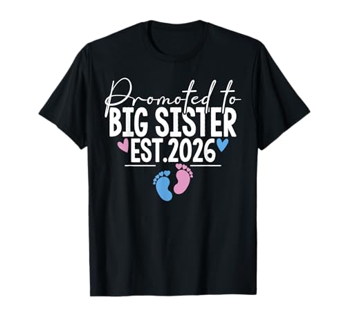 Promoted to Big Sister 2026 Going to be Big Sis Teenage Girl t-shirt