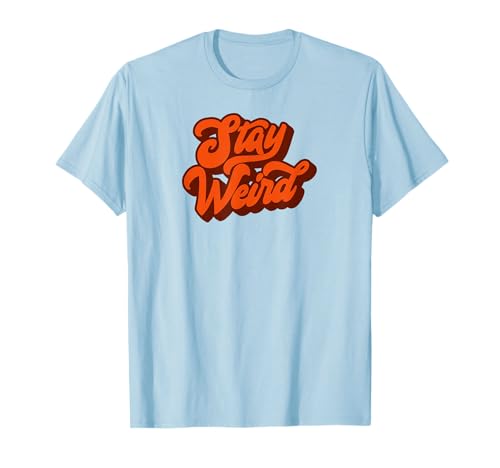 Stay Weird! Fun Retro Script Vintage Concert Festival T-Shirt