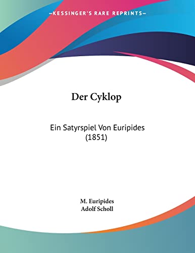 Der Cyklop: Ein Satyrspiel Von Euripides (1851) (German Edition)